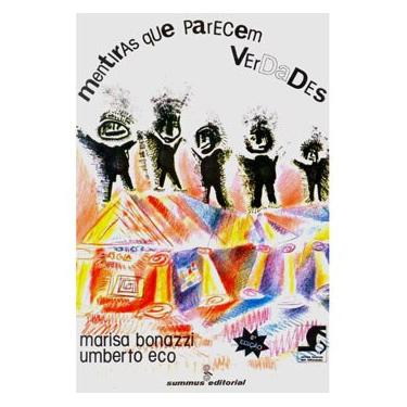 Imagem de Livro - Novas Buscas em Educação - Mentiras que Parecem Verdades: Umberto Eco e Marisa Bonazzi