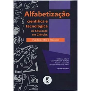 Imagem de Alfabetizacao Cientifica E Tecnologica Na Educacao Em Ciencias- Fundamentos E Praticas