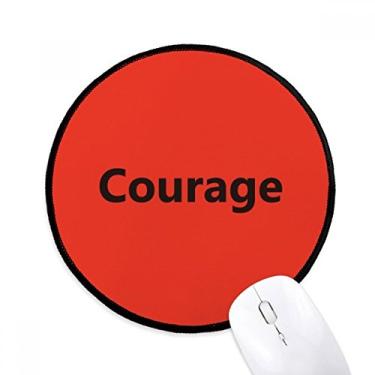Imagem de DIYthinker Palavra de coragem com frases inspiradoras para mouse pad desktop escritório tapete redondo para computador