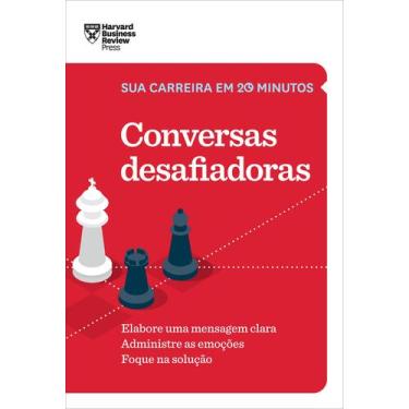 Imagem de Livro - Conversas desafiadoras (Sua carreira em 20 minutos  HBR)