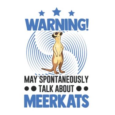 Imagem de Erdmännchen Notizbuch: Warning! May spontaneously talk about Meerkats / 6x9 Zoll / 120 karierte Seiten