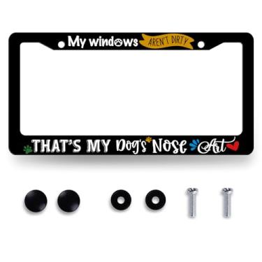 Imagem de Moldura de placa de licença personalizada My Windows aren't Dirty That's My Dogs Nose Art Suporte de placa de licença texto engraçado peças de automóvel aço inoxidável universal decoração de carros