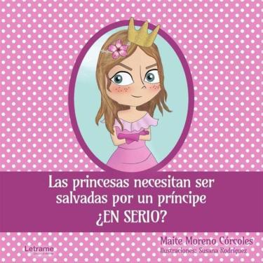 Imagem de Las princesas necesitan ser salvadas por un príncipe ¿en serio? - Espanhol