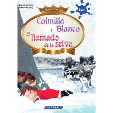 Imagem de Colmillo blanco y El llamado de la selva - Espanhol