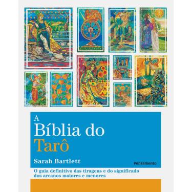 Imagem de Livro - A Bíblia do Tarô: o Guia Definitivo das Tiragens e do Significado dos Arcanos Maiores e Menores - Sarah Bartlett