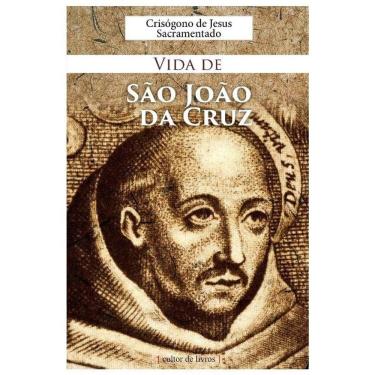 Imagem de Livro - Vida de São João da Cruz - Crisógono de Jesus Sacramentado
