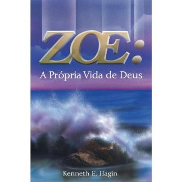 Imagem de Livro Zoe A Própria Vida De Deus Kenneth E Hagin