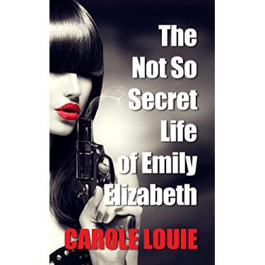 Imagem de The Not So Secret Life of Emily Elizabeth (A paranormal mystery series Book 1) (English Edition)
