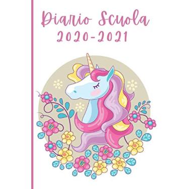Imagem de Diario 2020 2021 Scuola: Agenda Scuola Settimanale 1 Settimana su 2 Pagine, Diari per la scuola 2020/2021 Medie Elementari Ragazzi Ragazza, (Diario Bambina Scuola Unicornio)