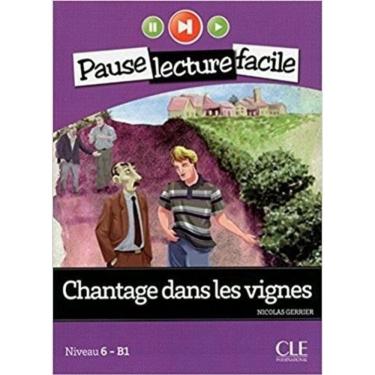 Imagem de Chantage Dans Les Vignes - Pause Lecture Facile - Niveau 6 - Livre Avec CD Audio