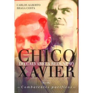 Imagem de Chico Xavier do Calvário a Redenção - EME