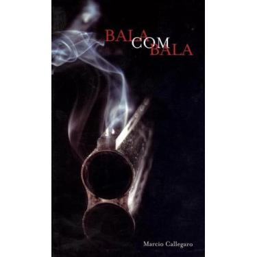 Imagem de Bala com bala - ALGOL EDITORA