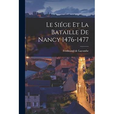 Imagem de Le Siége et la Bataille de Nancy 1476-1477