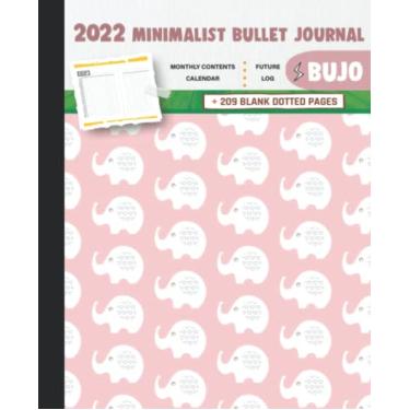 Imagem de 2022 Minimalist Bullet Journal/BUJO with Cute White Elephants with Hearts And Pink Background Cover: Basic Bujo | Classic Bullet Journal Help You ... And Dotted Pages | 240 Pages | 7.5 * 9.25