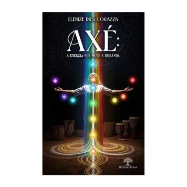 Imagem de Axé - A Energia Que Move A Umbanda