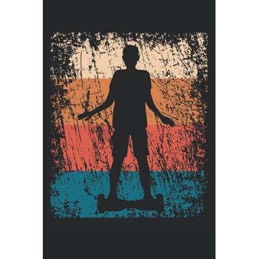 Imagem de Hoverboard Balance Board Retro Vintage Geschenk Notizbuch (Taschenbuch DIN A 5 Format Liniert): Hoverboarder Retro Geschenk Notizheft, Schreibheft, ... und Mädchen, die gerne Hoverboard fahren.