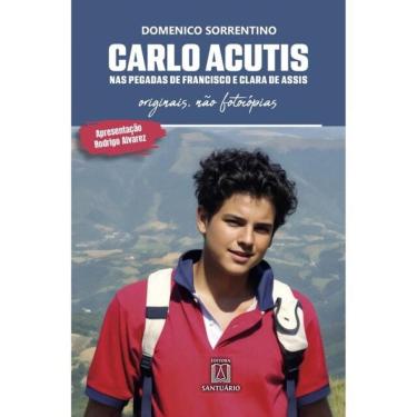 Imagem de Carlo Acutis - Nas Pegadas De Francisco E Clara De Assis