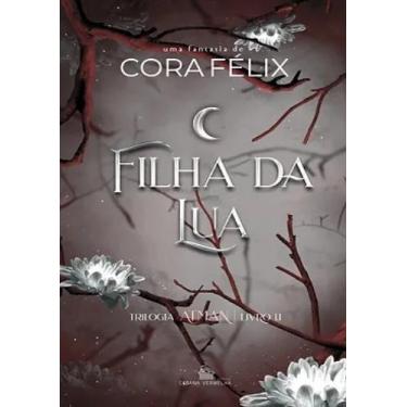 Imagem de FILHA DA LUA - TRILOGIA ATMAN VOL. 1.5 - Cora Félix - Livro de Fantasi