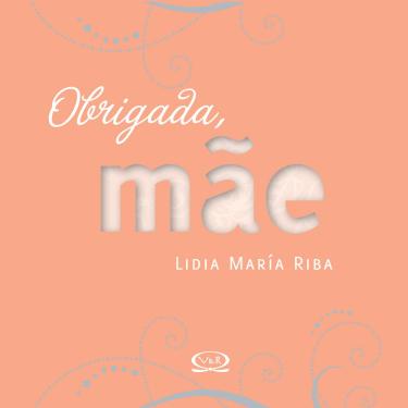 Imagem de Livro - Coleção Premium - Obrigada, Mãe