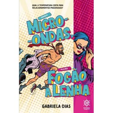 Imagem de Homem Micro-Ondas, Mulher Fogão A Lenha - Editora Habito