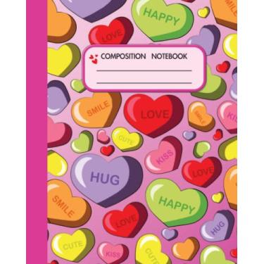 Imagem de Candy Hearts Composition Notebook: College Wide Ruled Paper Journal 200 pages(100 Sheets), For Notes, Memo, Work, Study