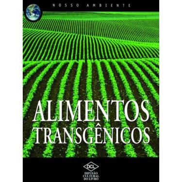 Imagem de Nosso Ambiente - Alimentos Transgênicos