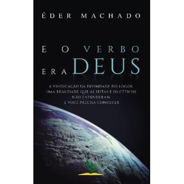 Imagem de Livro Impresso - E o Verbo era Deus - Análise da Deidade de Jesus - no