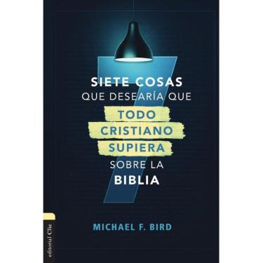 Imagem de Siete cosas que desearía que todo cristiano supiera sobre la Biblia - Espanhol