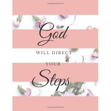 Imagem de God Will Direct Your Steps: Job Search Organizer with Resume, References, Work History and Application Tracker. Christian Devotional Journal Cover