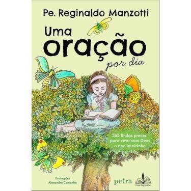 Imagem de Uma Oração Por Dia - 365 Lindas Preces Para Viver Com Deus o Ano Intei