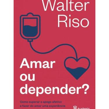 Imagem de Livro Amar Ou Depender: Como Superar O Apego Afetivo