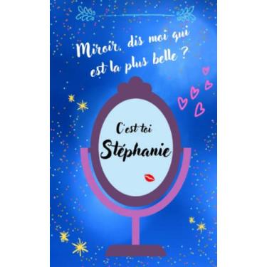 Imagem de STEPHANIE: Carnet de notes personnalisé STEPHANIE - Cahier STEPHANIE - Journal intime STEPHANIE