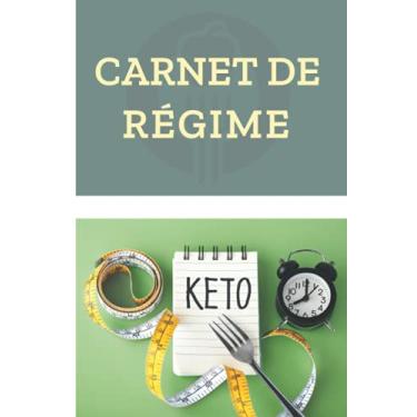 Imagem de Carnet de régime kéto: Mon Agenda Minceur pour Diète Cétogène REGIME KETO |Régime Alimentaire Journal à Compléter|Planifier vos repas pour 90 jours (3 ... 96 pages|15,24 x 22,86 cm (6 x 9 pouces).