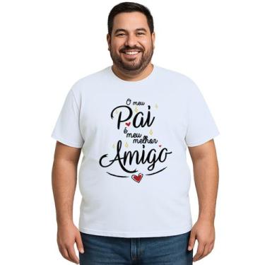 Imagem de Camiseta Pai Melhor Amigo Estampa Personalizada - Use P4, Branco, Plus