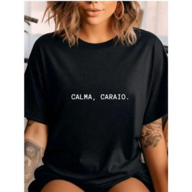 Imagem de Camiseta Feminina OIversized Algodão T-shirt Streetwear Calma Caraio 1