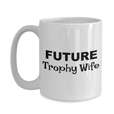 Imagem de Future Trophy Wife Gifts – Caneca de café Future Trophy Wife – Ideias de presente para troféu esposa