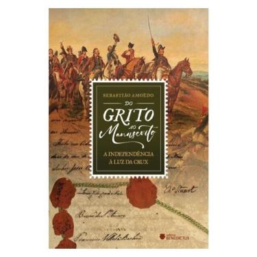 Imagem de Do Grito Ao Manuscrito: A Independência À Luz Da Crux