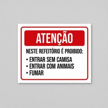Imagem de Placa Acm Refeitório Proibido Entrar Sem Camisa 18X23 - Sinalizo