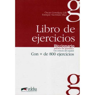 Imagem de Diccionario Pratico de Gramatica: Uso Correcto del Español: Libro De Ejercicios Con + de 800 Ejercicios 