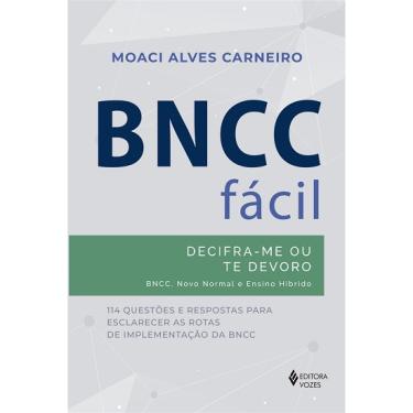 Imagem de Livro - BNCC fácil: Decifra-me ou te devoro - BNCC, novo normal e ensino híbrido