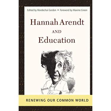 Imagem de Hannah Arendt And Education: Renewing Our Common World