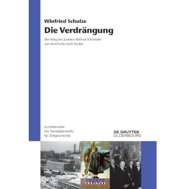 Imagem de Die Verdrängung: Der Weg Des Juristen Helmut Schneider Von Auschwitz Nach Goslar: 127