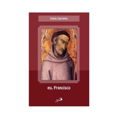 Imagem de Livro eu, francisco  - carlo carreto - EDITORA PAULUS