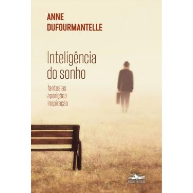 Imagem de Inteligência do sonho: fantasia, aparições, inspiração