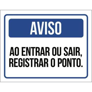 Imagem de Kit 10 Placas Aviso Entrar Sair Registrar O Ponto 27X35 - Sinalizo