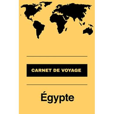 Imagem de Carnet de voyage Égypte: Livre de vacances | Pour les meilleurs souvenirs de voyage | Agenda à écrire | Journal de bord | Un cadeau parfait pour chaque voyageur