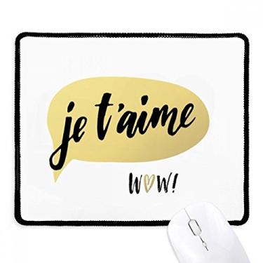Imagem de Mouse pad Je T'Aime I Love You estilo citação preta com borda costurada antiderrapante
