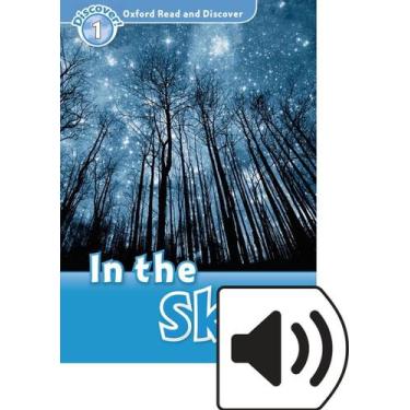 Imagem de In The Sky - Oxford Read And Discover - Level 1 - Book With Audio - Ox