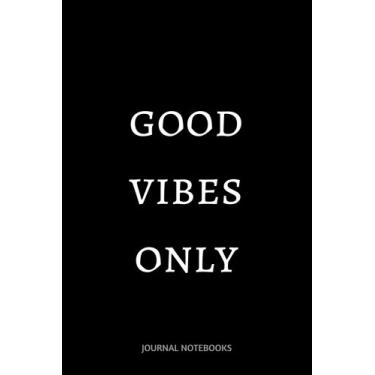 Imagem de Good Vibes Only: Journal notebook, 6 x 9 inches, Lined pages