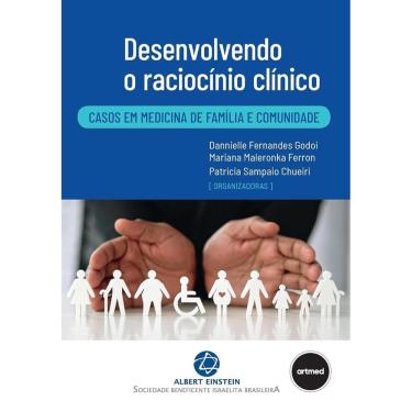 Imagem de Desenvolvendo o Raciocínio Clínico: Casos em Medicina de Família e Comunidade